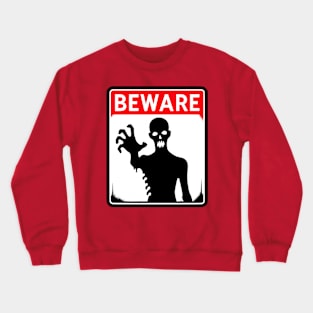 Beware Zombie Sign Black and Red Crewneck Sweatshirt